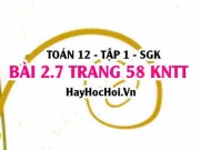 Bài 2.7 trang 58 Toán 12 tập 1 Kết nối tri thức